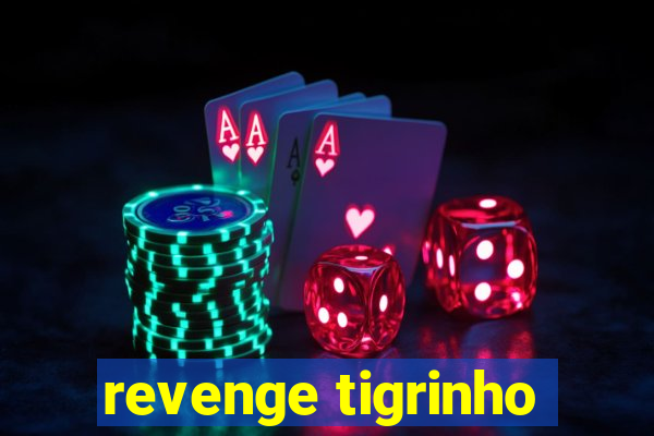 revenge tigrinho