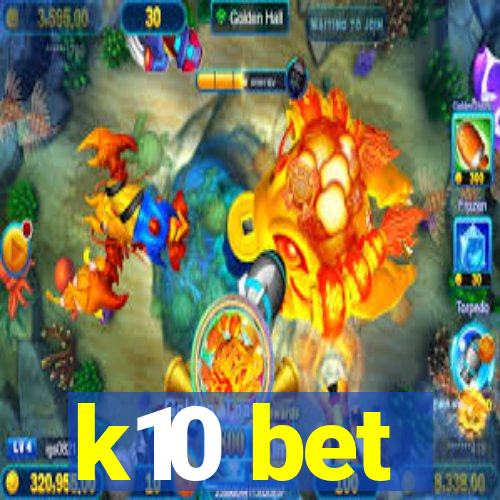 k10 bet