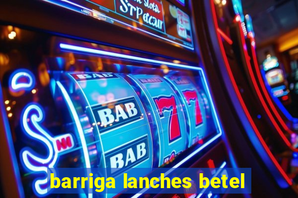 barriga lanches betel