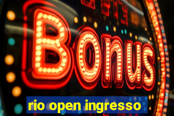 rio open ingresso