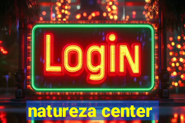 natureza center