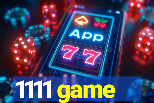 1111 game