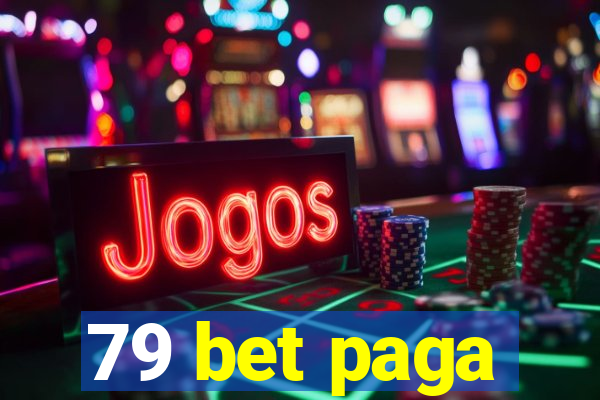 79 bet paga