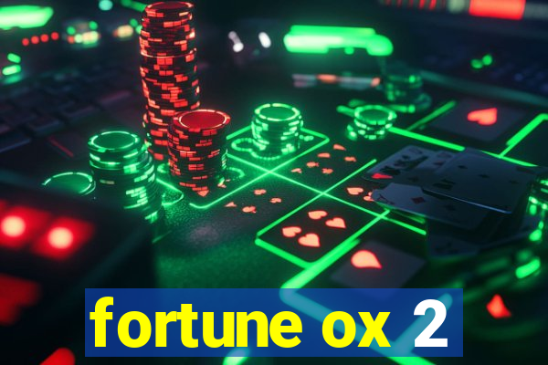 fortune ox 2