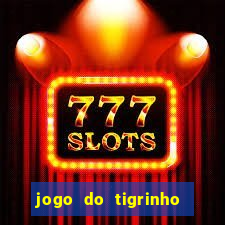 jogo do tigrinho de 5 reais