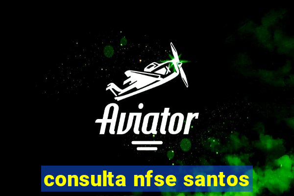 consulta nfse santos