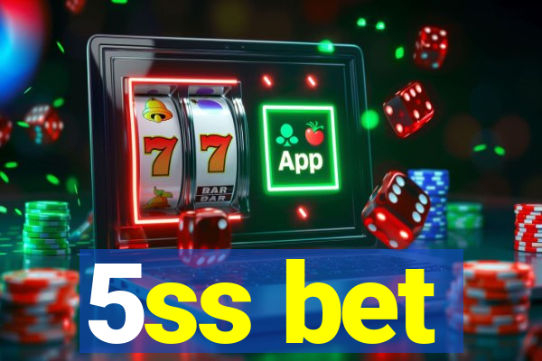 5ss bet