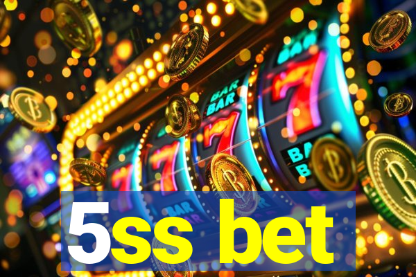 5ss bet