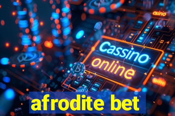 afrodite bet