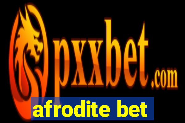 afrodite bet