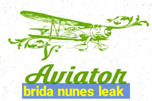 brida nunes leak