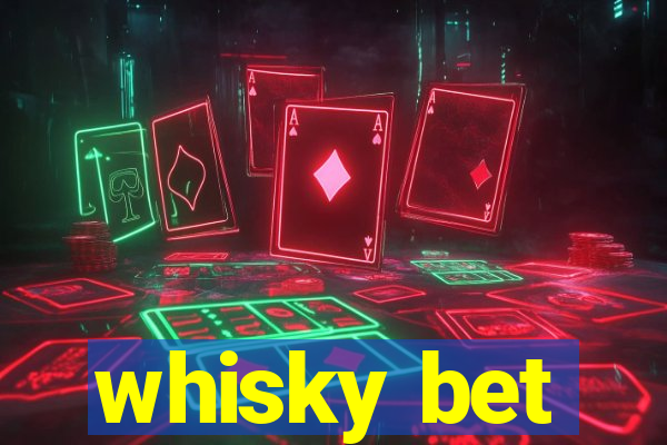 whisky bet