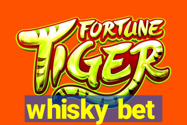 whisky bet