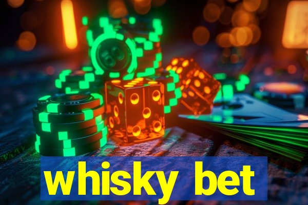 whisky bet