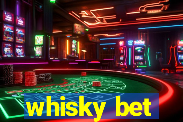 whisky bet