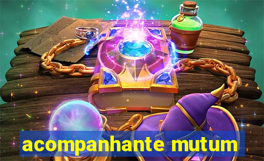 acompanhante mutum