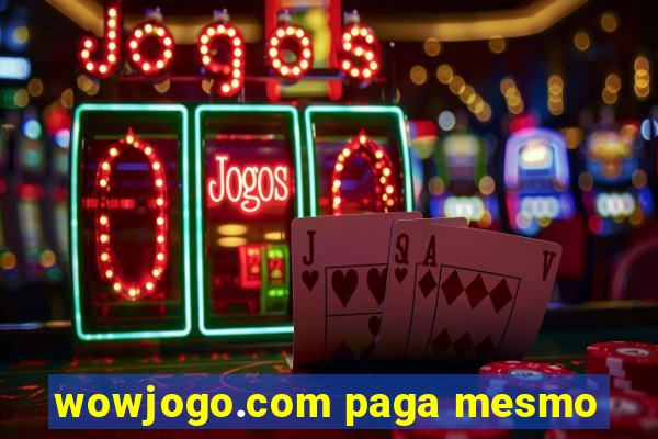 wowjogo.com paga mesmo