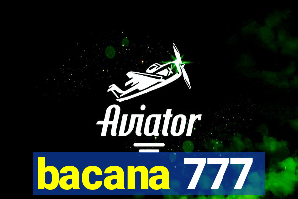 bacana 777