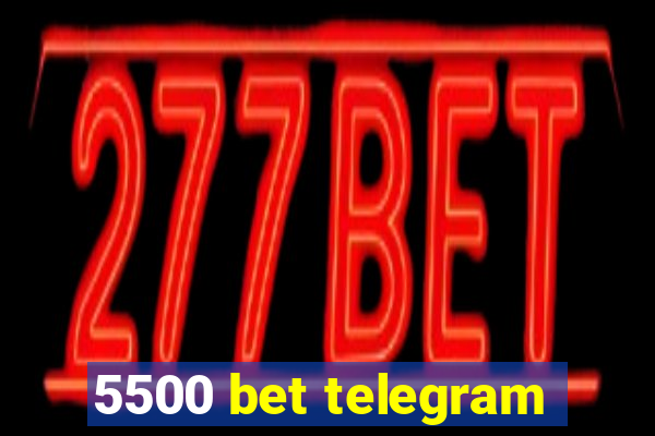 5500 bet telegram