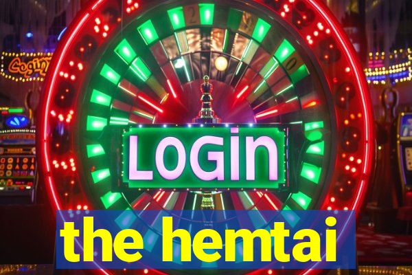 the hemtai