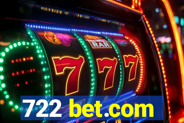 722 bet.com