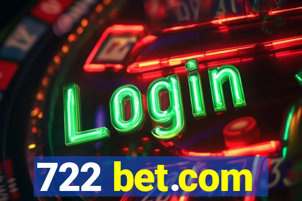 722 bet.com