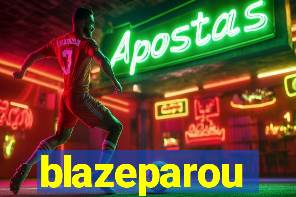 blazeparou