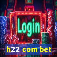 h22 com bet