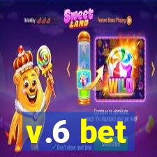 v.6 bet