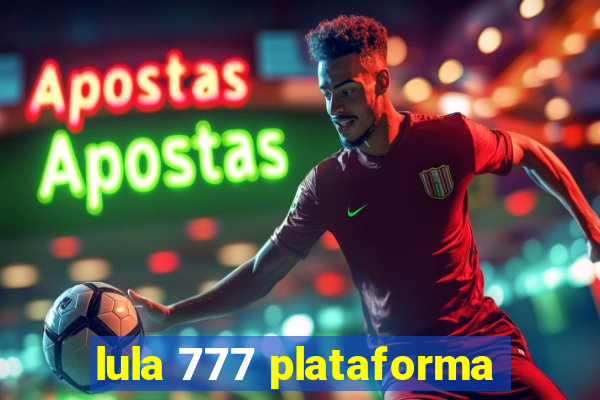 lula 777 plataforma