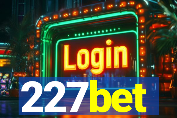 227bet