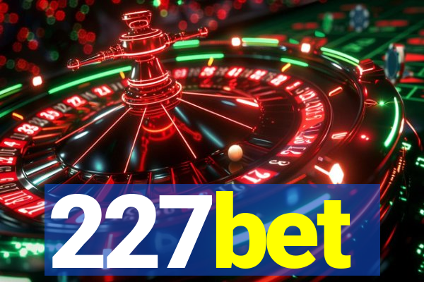 227bet