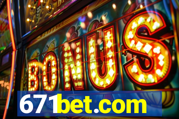 671bet.com