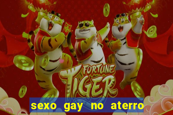 sexo gay no aterro do flamengo