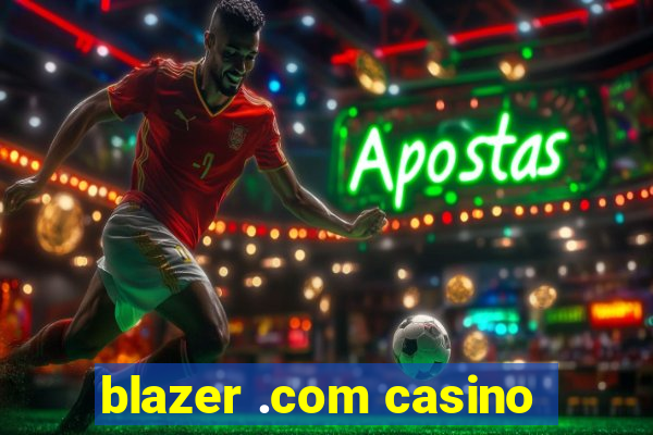 blazer .com casino