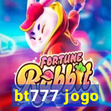 bt777 jogo