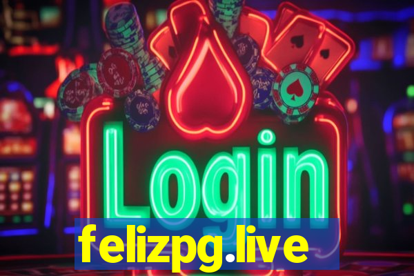 felizpg.live