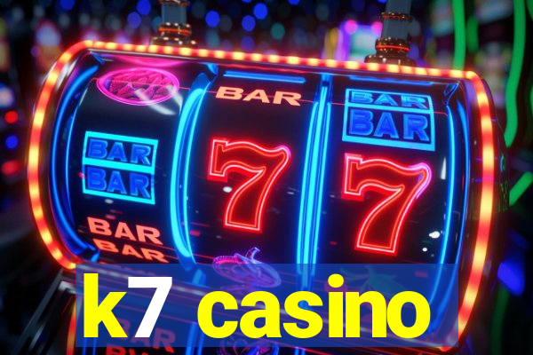 k7 casino