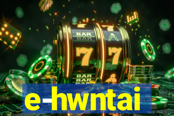 e-hwntai