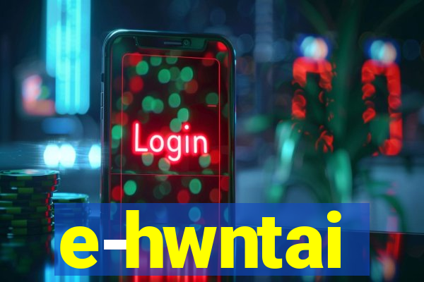 e-hwntai