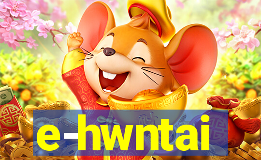 e-hwntai