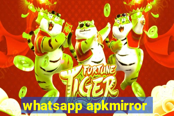 whatsapp apkmirror