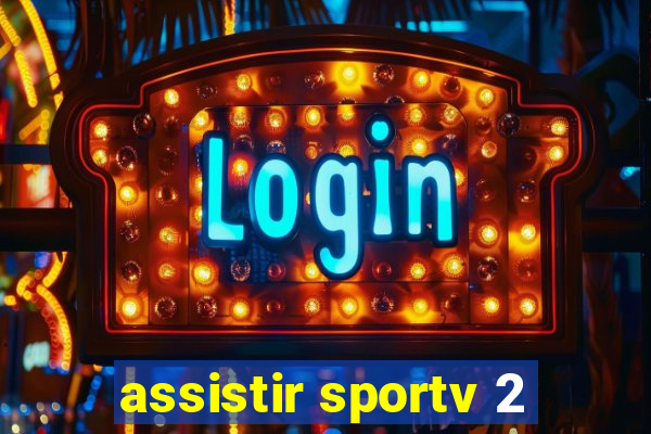 assistir sportv 2