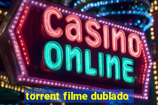 torrent filme dublado