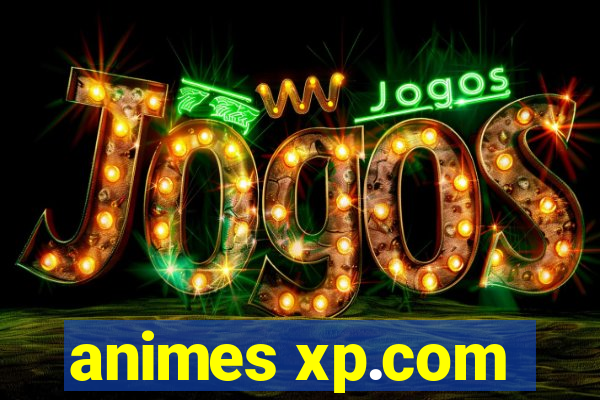 animes xp.com