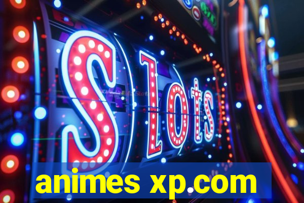 animes xp.com