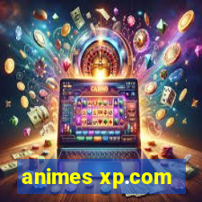 animes xp.com