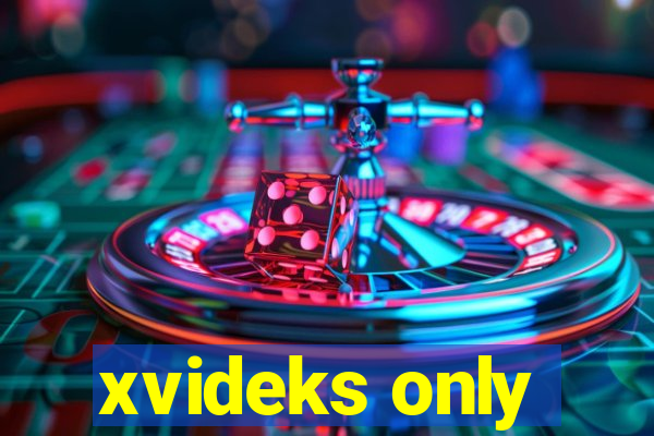 xvideks only