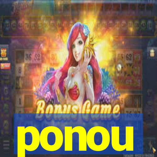 ponou