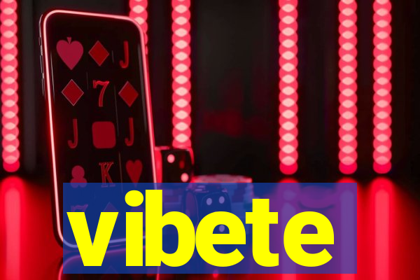 vibete